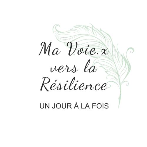 Ma voie.x vers la Résilience